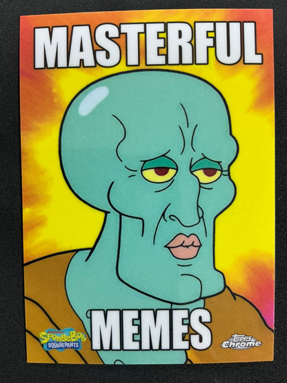 2025 Topps Chrome SpongeBob Squarepants Handsome Squidward Masterful Memes #MM-6