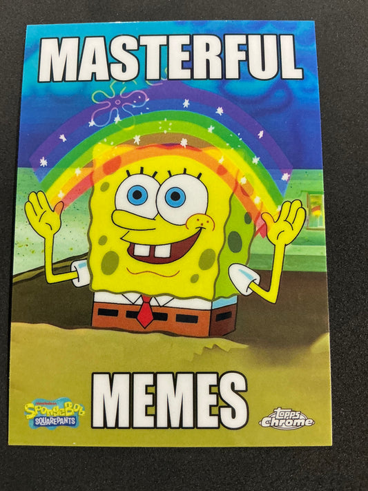 2025 Topps Chrome SpongeBob Squarepants Imaginaaation Masterful Memes #MM-4